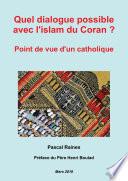 Quel dialogue possible avec l'islam du Coran ? - Point de vue d'un catholique