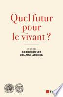 Quel futur pour le vivant ?