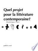 Quel projet pour la littérature contemporaine ?
