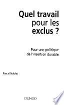 Quel travail pour les exclus ?