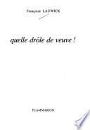 Quelle drôle de veuve!