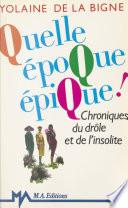 Quelle époque épique !
