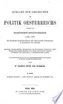 Quellen zur Geschichte der Politik Oesterreichs während der französischen Revolutionskriege (1793 - 1797)