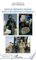 Quelles menaces, demain, sur la sécurité de la France