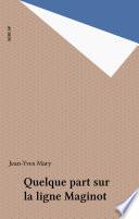 Quelque part sur la ligne Maginot