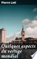 Quelques aspects du vertige mondial