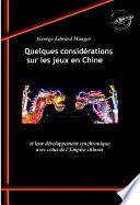 Quelques considérations sur les jeux en Chine et leur développement synchronique avec celui de l’Empire chinois. [Nouv. éd. revue et mise à jour].