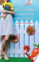 Quelques grammes de bonheur, une pincée d'amitié