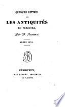Quelques lettres sur les antiquités du Périgord