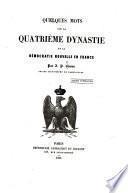 Quelques mots sur la quatrième dynastie et la démocratie nouvelle en France