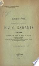 Quelques notes sur un médecin philosophe P. J. G. Cabanis, 1757-1808