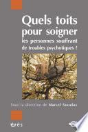 Quels toits pour soigner les personnes souffrant de troubles psychotiques ?