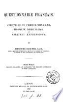 Questionnaire français. Questions on French grammar, idiomatic difficulties and military expressions