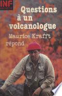 Questions à un volcanologue : Maurice Krafft répond