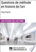 Questions de méthode en histoire de l'art d'Otto Pächt