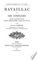 Questions historiques du xvii. e siècle. Ravaillac et ses complices [&c.].