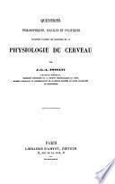 Questions philosophiques, sociales, et politiques; traitées d'après les principes de la physiologie du cerveau