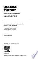 Queuing Theory ; Recent Developments and Applications