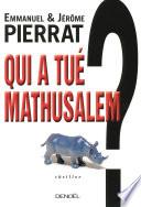 Qui a tué Mathusalem ?