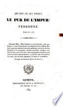 Qui est-ce qui tirera le pur de l'impur ? personne (Job XIV, 4)