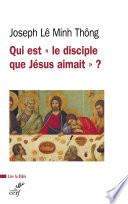 Qui est le disciple que Jésus aimait ?