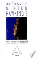 Qui êtes-vous, Mister Hawking ?