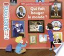 Qui fait bouger le monde ?