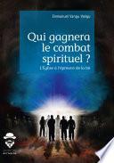 Qui gagnera le combat spirituel ?