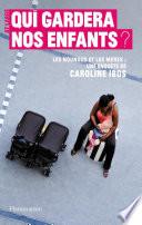 Qui gardera nos enfants ?