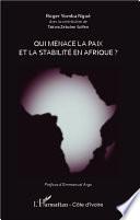 Qui menace la paix et la stabilité en Afrique ?