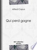 Qui perd gagne