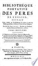 qui renferme l'histoire abrégée de leur vie, l'analyse de leurs principaux écrits, les endroits les plus remarquables de leur doctrine... avec leurs plus belles sentences