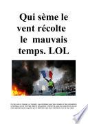 Qui sème le vent récolte le mauvais temps. LOL