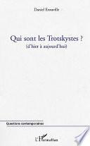 Qui sont les trotskystes?
