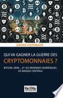 Qui va gagner la guerre des cryptomonnaies ?
