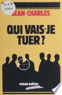 Qui vais-je tuer ?