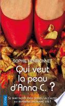 Qui veut la peau d'Anna C. ?