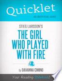 Quicklet on Stieg Larsson's The Girl Who Played with Fire (CliffNotes-like Book Summary)