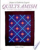 Quilts amish & [et] quelques autres patchworks mennonites