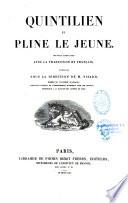 Quintilien et Pline le Jeune, Oeuvres complètes avec la traduction en Français