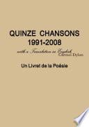 QUINZE CHANSONS 1991-2008 with a Translation in English