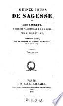 Quinze jours de sagesse, ou les secrets, comedie- vaudeville en 1 actes