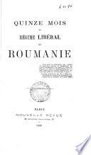Quinze mois de régime libéral en Roumanie