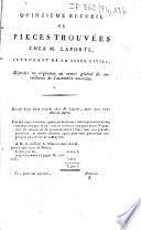 Quinzième recueil de pièces trouvées chez M. Laporte, intendant de la liste civile, déposées en originaux au Comité général de surveillance de l'Assemblée nationale