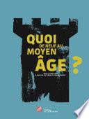 Quoi de neuf au Moyen Âge ?