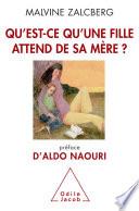 Qu’est-ce qu’une fille attend de sa mère ?