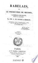 Rabelais, ou le presbytere de Meudon, comedie anecdote