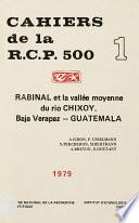 Rabinal et la vallée moyenne du Rio Chixoy. Vol. 1