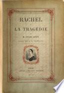 Rachel et la Tragédie ... Ouvrage orné de dix photographies représentant Mlle. Rachel dans ses principaux rôles