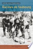 Racines de faubourg, tome 1